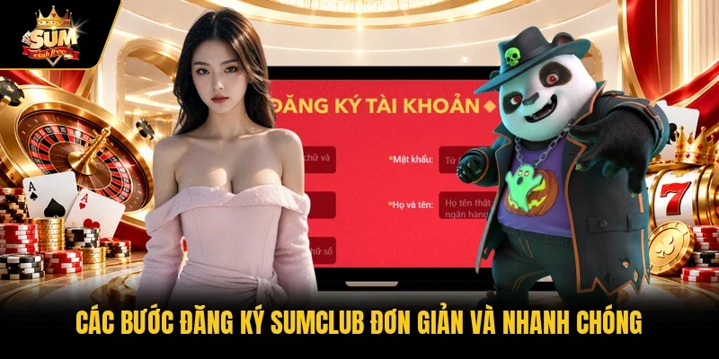 Các bước đăng ký Sumclub đơn giản và nhanh chóng 