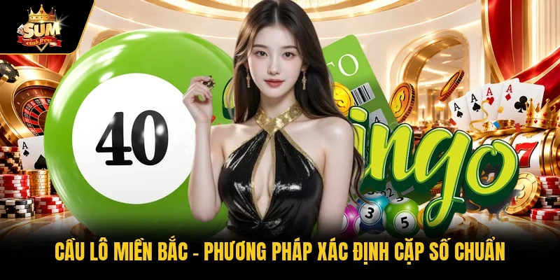 cầu lô miền bắc