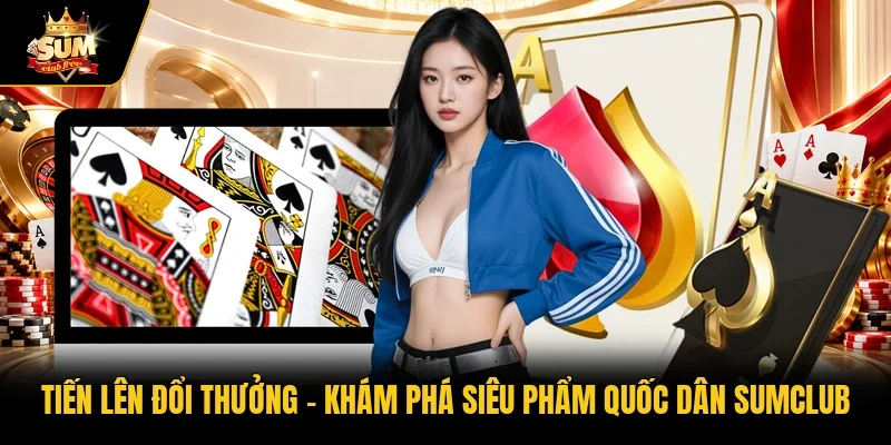 Tiến lên đổi thưởng