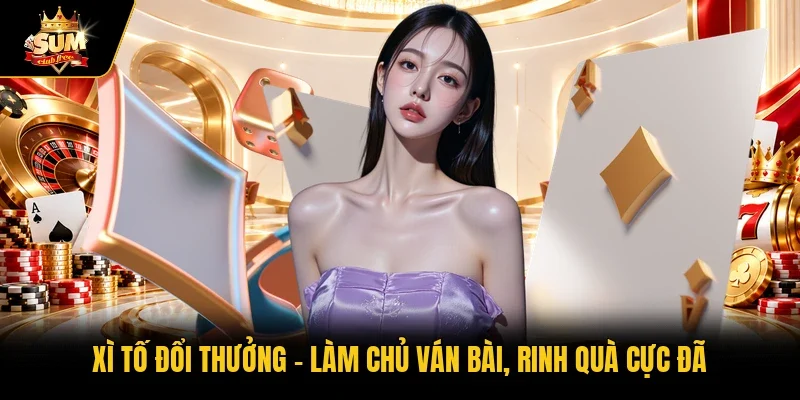 Xì tố đổi thưởng